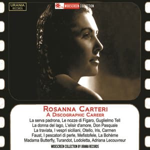 Rosanna Carteri: A Discographic Career - Rosanna Carteri