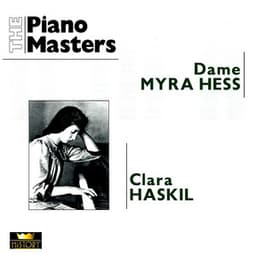 The Piano Masters: Myra Hess / Clara Haskil - Myra Hess
