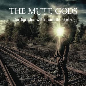 Tardigrades Will Inherit The Earth - The Mute Gods