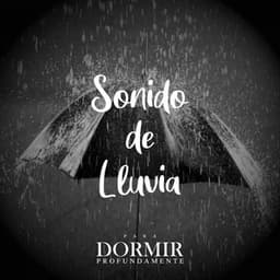 Sonido De LLuvia - Para Dormir Profundamente