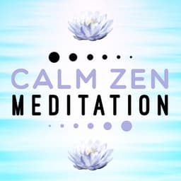 Calm Zen Meditation - Calm Meditation