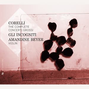 Corelli: The Complete Concerti Grossi - Arcangelo Corelli