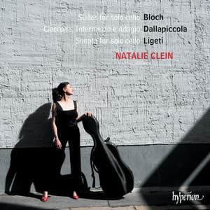 Bloch, Ligeti & Dallapiccola: Suites for Solo Cello - Natalie Clein