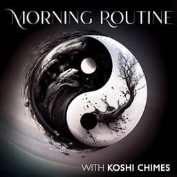 Morning Routine with Koshi Chimes: Calm Sound Meditation to Quiet The Mind, Perfect for Grounding, Soothing Music for Reiki, Meditation, Relax, Yoga - Reiki Healing Consort