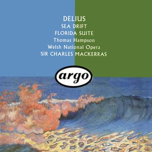 Delius: Sea Drift; Florida Suite - Frederick Delius