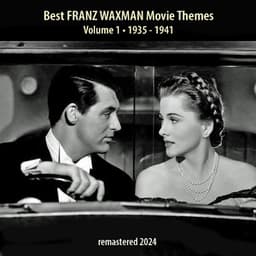 Best FRANZ WAXMAN Movie Themes Vol. 1 - Franz Waxman