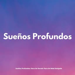 Sueños Profundos: Hora De Dormir Para Un Bebé Relajado - Silenciador de Ruido