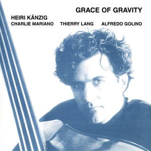 Grace Of Gravity - Heiri Känzig