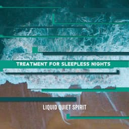 Treatment for Sleepless Nights - Liquid Quiet Spirit