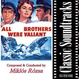 All Brothers Were Valliant - Miklós Rózsa