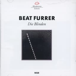 Furrer: Die Blinden - Beat Furrer