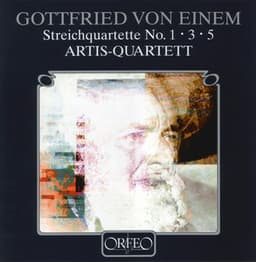 Einem: String Quartets Nos. 1, 3 & 5 - Gottfried von Einem