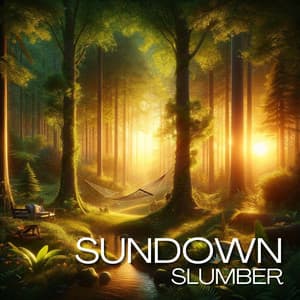 Sundown Slumber: Forest Dreams, Restful Repose, Calming Woodland Tunes - The Sleep Helpers
