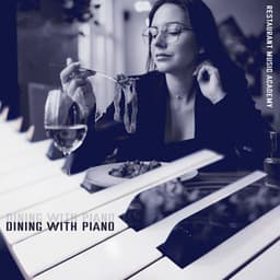 Dining with Piano - Restaurant Music Academy