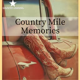 Country Mile Memories - Country Channel