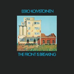 The Front Is Breaking - Eero Koivistoinen