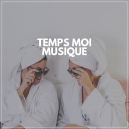 Temps Moi Musique - Detente Spa Musique Collection