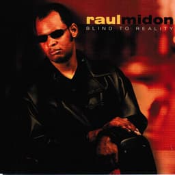 Blind to Reality - Raul Midón