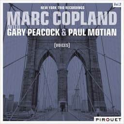 Voices - New York Trio Recordings, Vol. 2 - Marc Copland