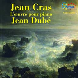 Jean Cras: Oeuvres pour piano - Jean Cras