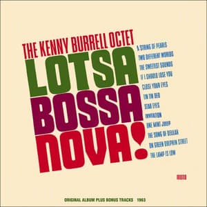 Lotsa Bossa Nova - Kenny Burrell Octet