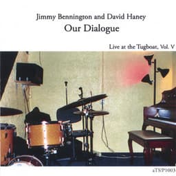 Our Dialogue, Live at the Tugboat, Vol. V - Jimmy Bennington