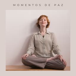 Momentos de Paz - Meditación Guiada