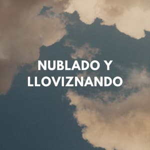 Nublado Y Lloviznando - Deja que llueva