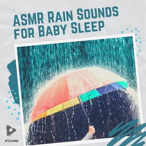 ASMR Rain Sounds for Baby Sleep - #Calming