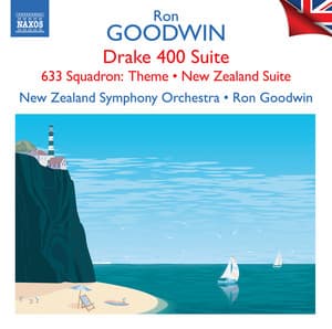 Goodwin: Drake 400 Suite, Main Title Theme  & Other Orchestral Works - Ron Goodwin