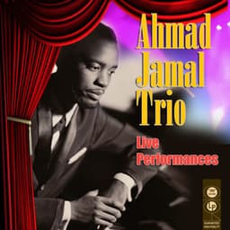 Live Performances - Ahmad Jamal Trio