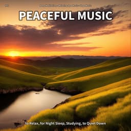 #01 Peaceful Music to Relax, for Night Sleep, Studying, to Quiet Down - Deep Meditation