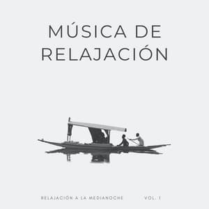 Música De Relajación: Relajación A La Medianoche Vol. 1 - Relajante Lo Fi