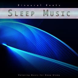 Binaural Beats Sleep Music: Relaxing Music for Deep Sleep - Binaural Beats Sleep