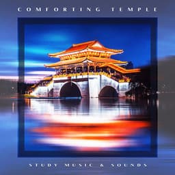 Comforting Temple - Study Music & Sounds