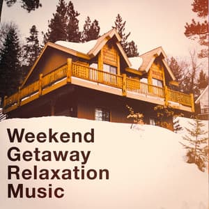 Weekend Getaway Relaxation Music - Soothing Music for Sleep Academy