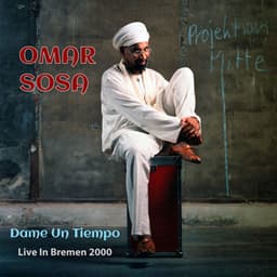 Dame Un Tiempo - Omar Sosa