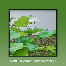I Want To Watch Sunrise With You - PurePiano