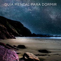 Guía Mental Para Dormir Vol.1 - Descansa