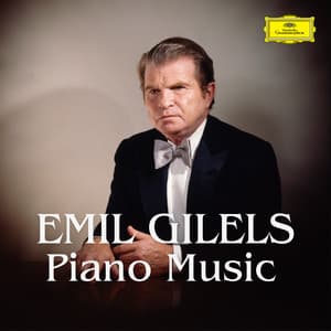 Emil Gilels: Piano Music - Emil Gilels