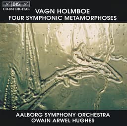 Holmboe: Four Symphonic Metamorphoses - Vagn Holmboe
