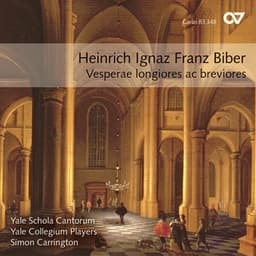 Heinrich Ignaz Franz Biber: Vesperae longiores ac breviores - Yale Collegium Players