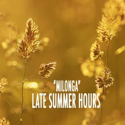 "Milonga" - Late Summer Hours - Johann Sebastian Bach