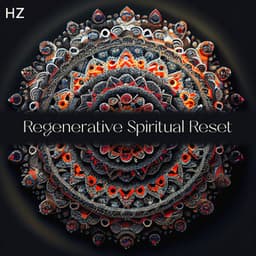 Hz Regenerative Spiritual Reset - Hz Meditation Experience