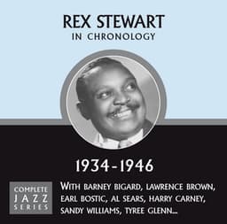 Complete Jazz Series 1934 - 1946 - Rex Stewart