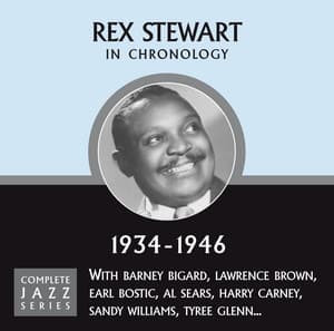 Complete Jazz Series 1934 - 1946 - Rex Stewart