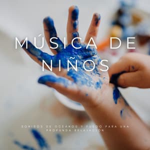 Música De Niños: Sonidos De Oceános y Fuego Para Una Profunda Relajación - Pro Musica Para Niños Rosario