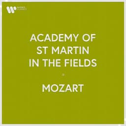 Academy of St Martin in the Fields - Mozart - Wolfgang Amadeus Mozart
