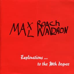 Explorations to the Mth Degree - Max Roach