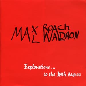 Explorations to the Mth Degree - Max Roach